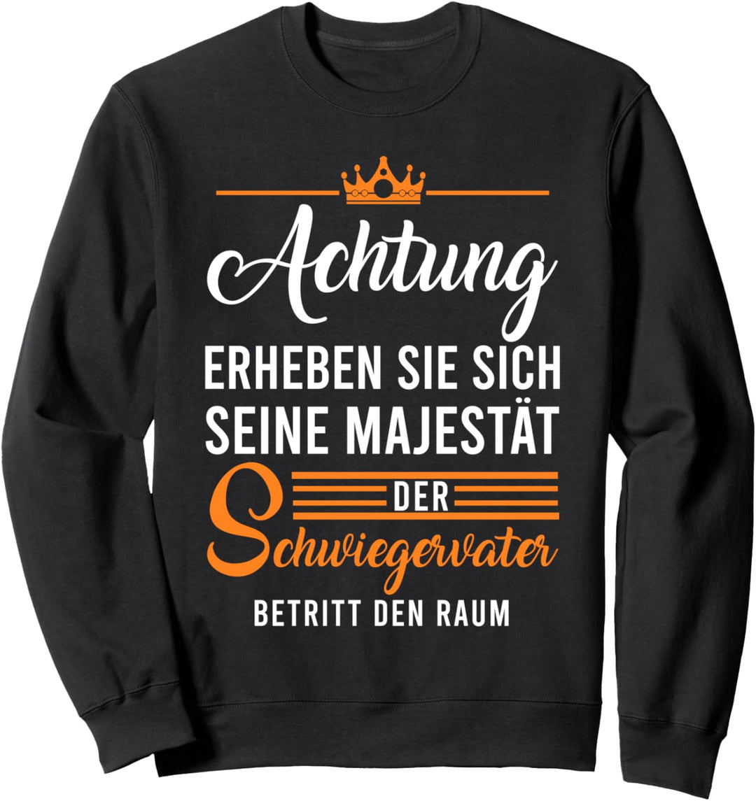 Schwiegervater Schwiegerpapa Lustige Sprüche Sweatshirt
