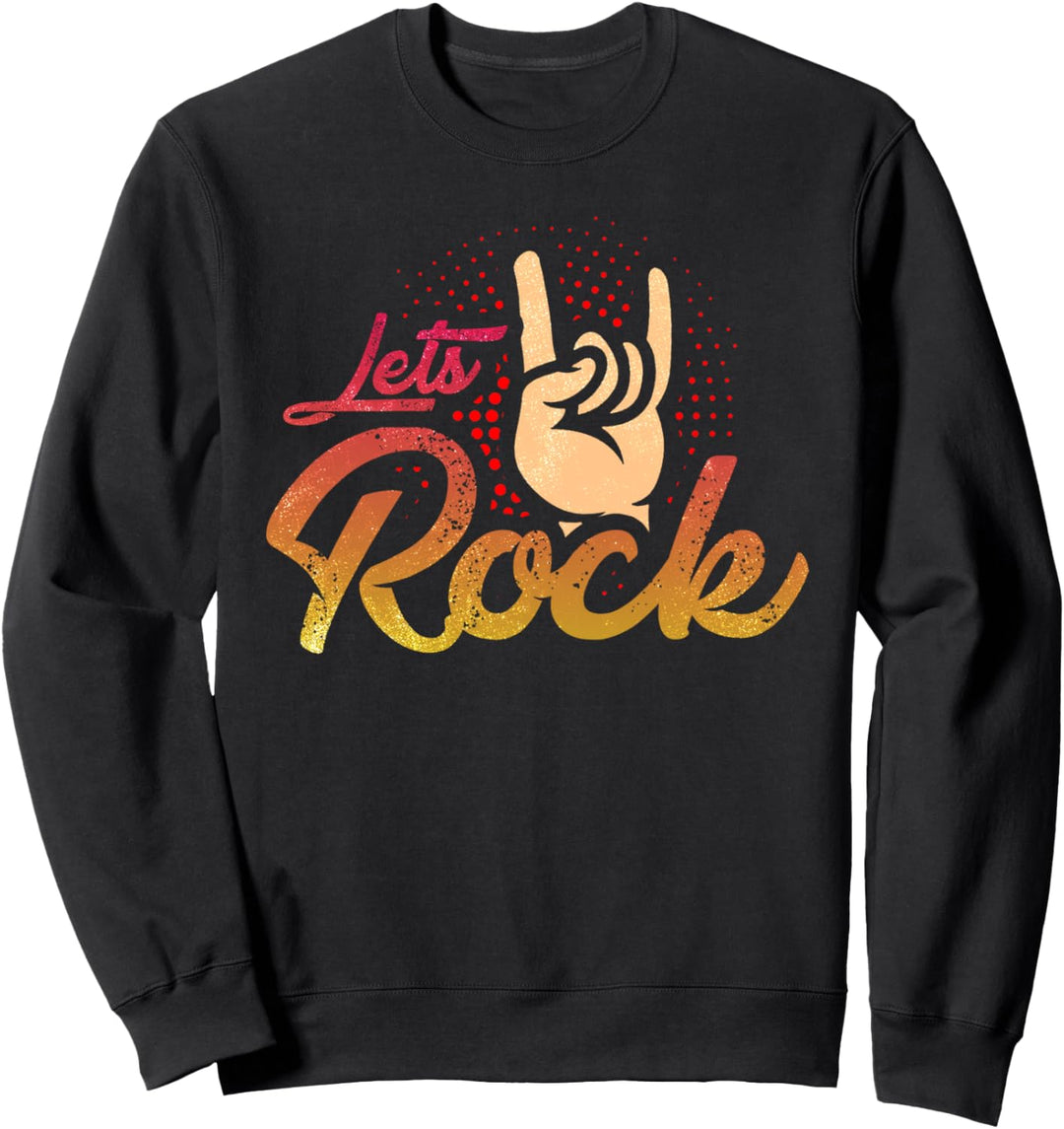 Lets Rock & Roll Gitarren Spieler Rockmusik Rock and Roll Sweatshirt