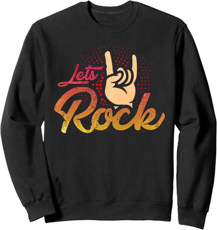 Lets Rock & Roll Gitarren Spieler Rockmusik Rock and Roll Sweatshirt