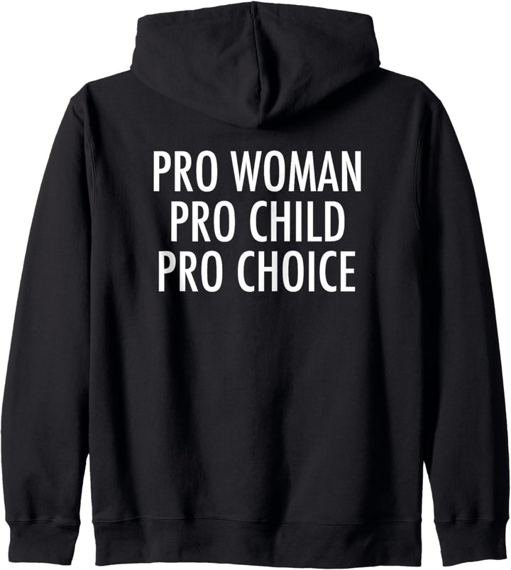 Pro Woman Pro Child Pro Choice Feminist Kapuzenjacke