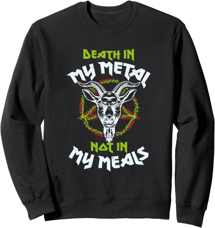 Veganes Metall-T-Shirt "Death In My Metal Not In My Meals" Sweatshirt