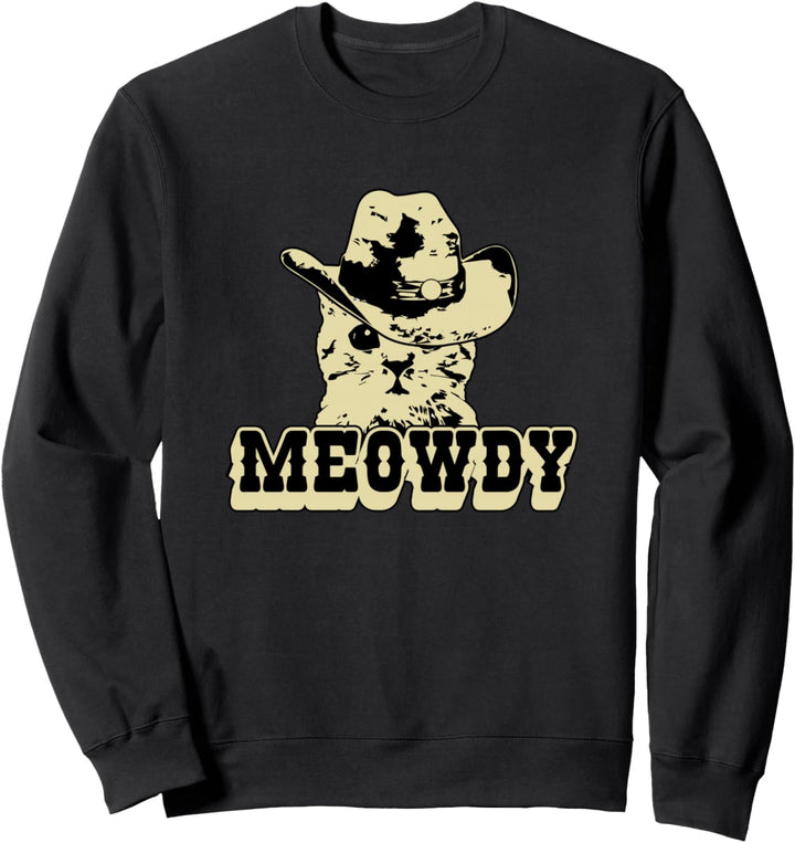 Meowdy - Funny Mashup Between Meow and Howdy - Cat Meme Sweatshirt