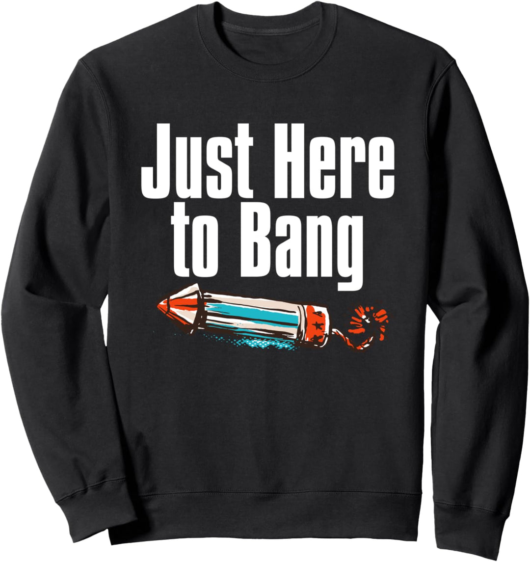 4. Juli Feuerwerk gerade hier zu Bang Lustige Kracher Sweatshirt