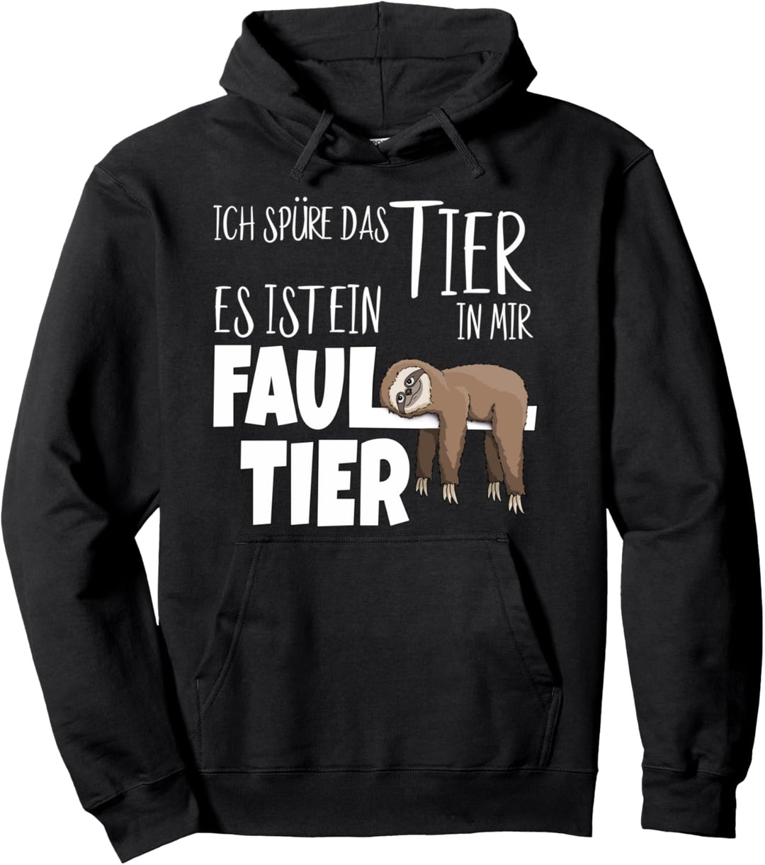 Ich spüre das Tier in mir Chillendes Faultier Faulenzer Pullover Hoodie