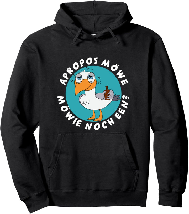 Apropos Möwe! Möwie noch een? Plattdeutsch Norddeutsch Pullover Hoodie