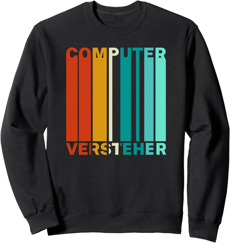 Computerversteher Retro Design Programmierer Geschenk Sweatshirt