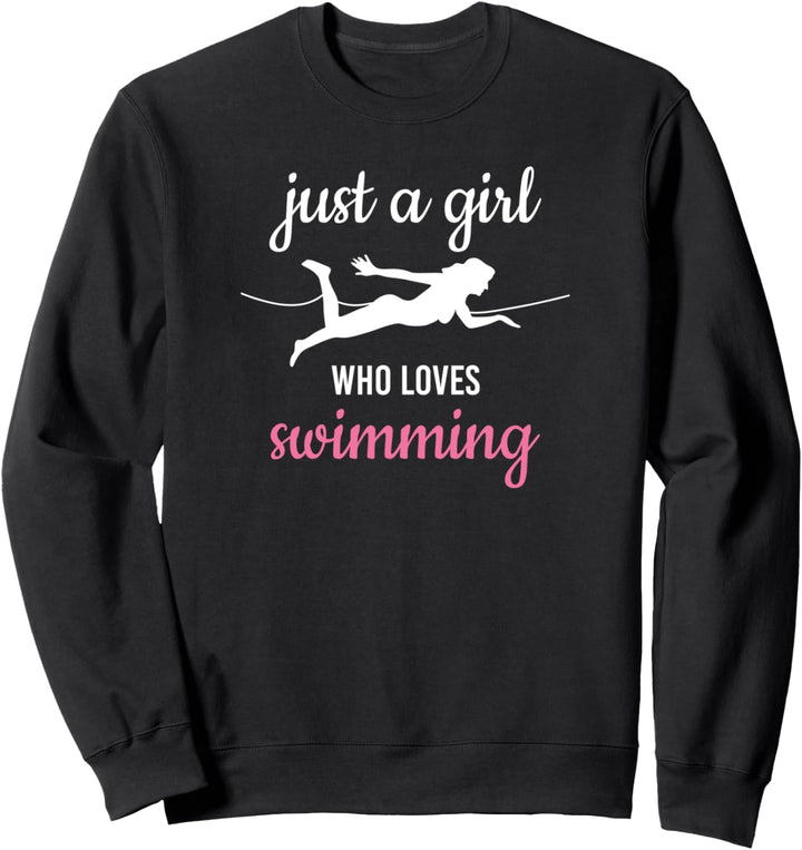 Just A Girl Who Loves Swimming Schwimmerin Schwimmen Sweatshirt