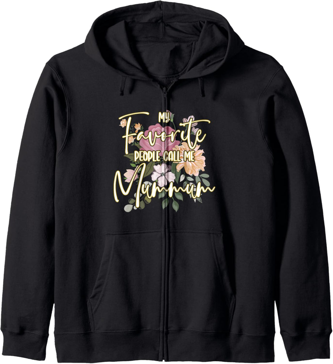 My Favorite People Call Me Mummum - Grandmother Kapuzenjacke