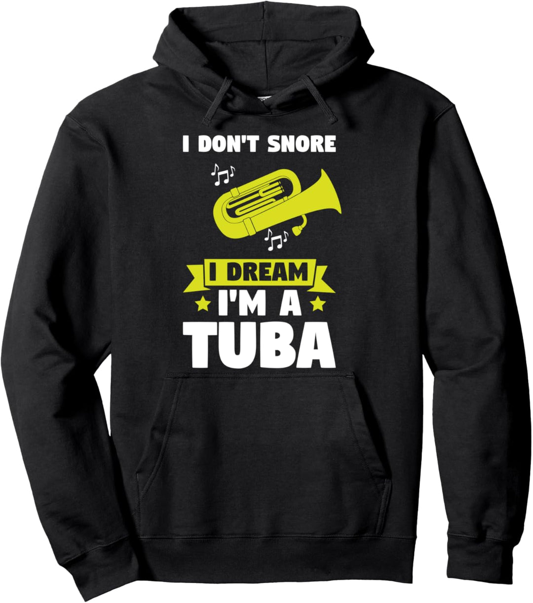 nicht schnarche ich träume ich bin eine Tuba Tuba-Spieler Pullover Hoodie