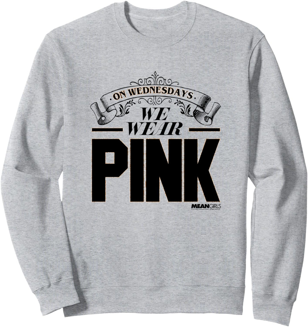 Mean Girls We Wear Pink Elaborate Font Text Sweatshirt