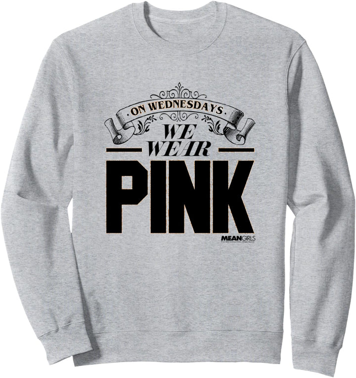 Mean Girls We Wear Pink Elaborate Font Text Sweatshirt