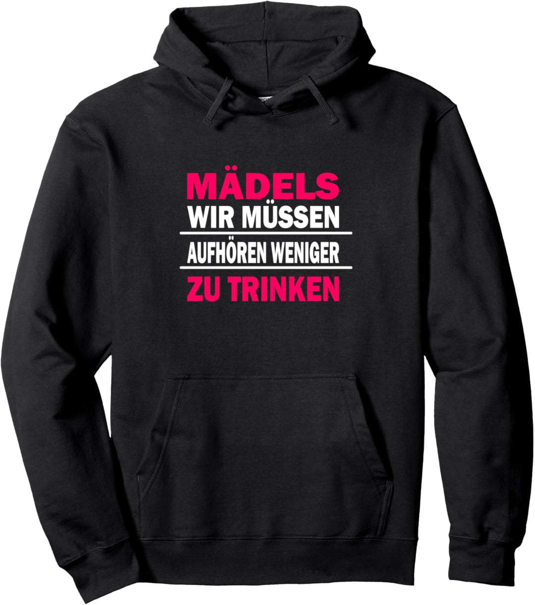 Mädels, aufhören weniger zu Trinken Junggesellin Pullover Hoodie