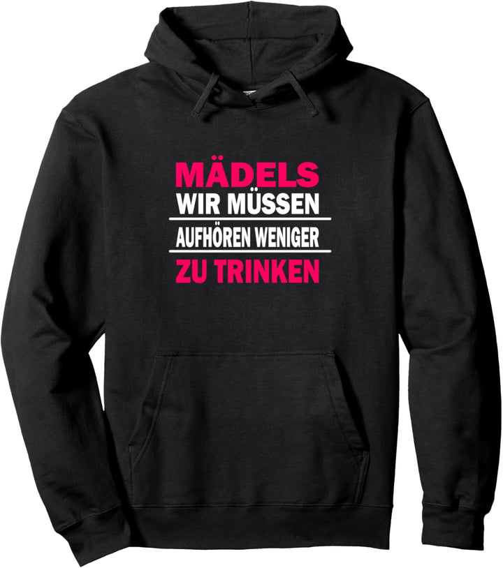 Mädels, aufhören weniger zu Trinken Junggesellin Pullover Hoodie