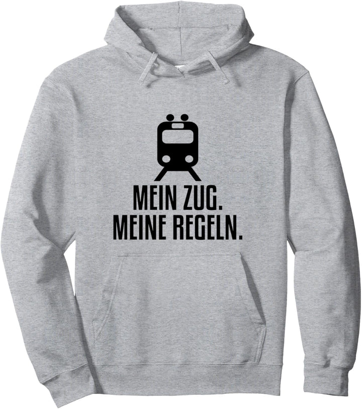 Mein Zug Meine Regeln Eisenbahn Zugführer Lokführer Pullover Hoodie