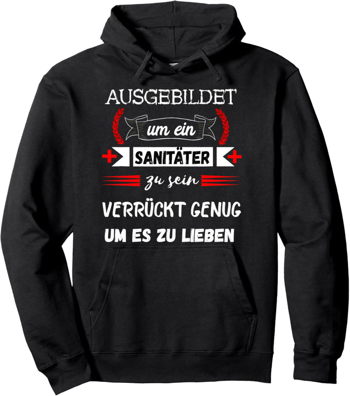 Sanitäter Rettungsdienst Rettungssanitäter Ambulanz Sani Pullover Hoodie