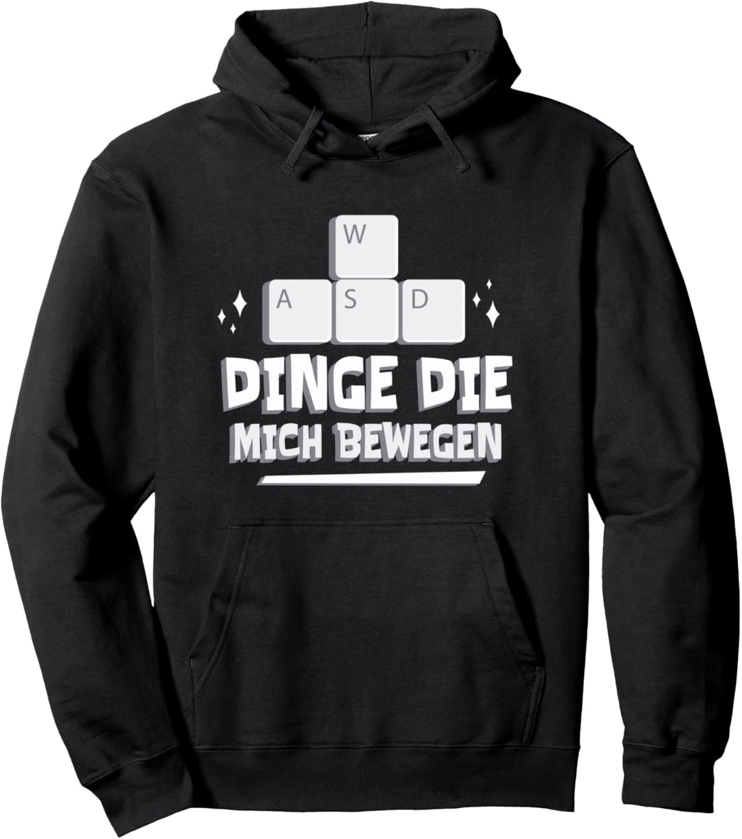 WASD Dinge die mich bewegen Lustiges Gamer Zocken Spruch Pullover Hoodie