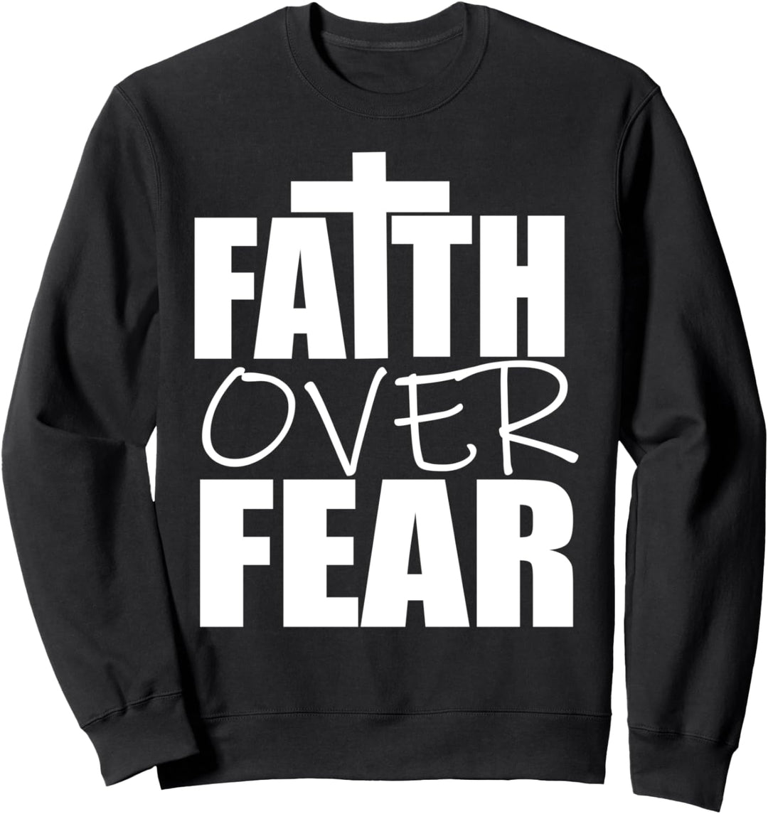 Glaube über Angst Christliche Bibel Jesus Sweatshirt