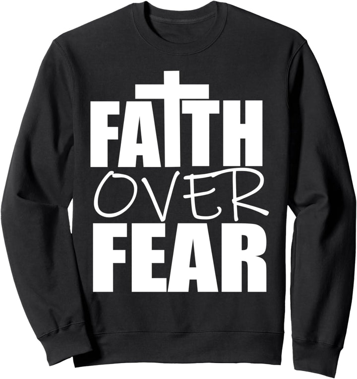 Glaube über Angst Christliche Bibel Jesus Sweatshirt