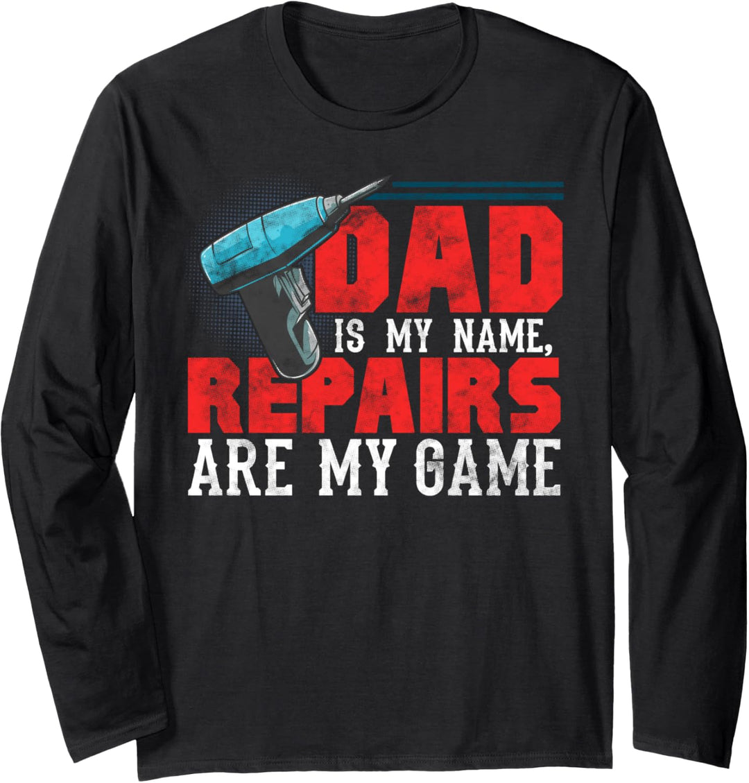 Dad My Name Repairs My Game Gift Vintage Craftsman Handyman Langarmshirt