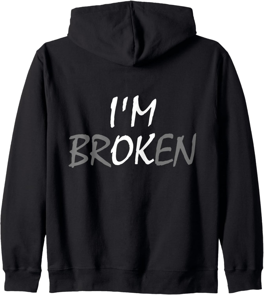 I am Broken i'm Broken i am OK Kapuzenjacke