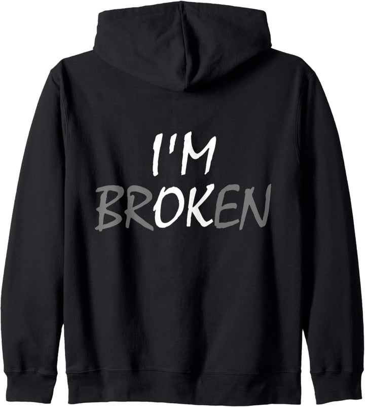I am Broken i'm Broken i am OK Kapuzenjacke