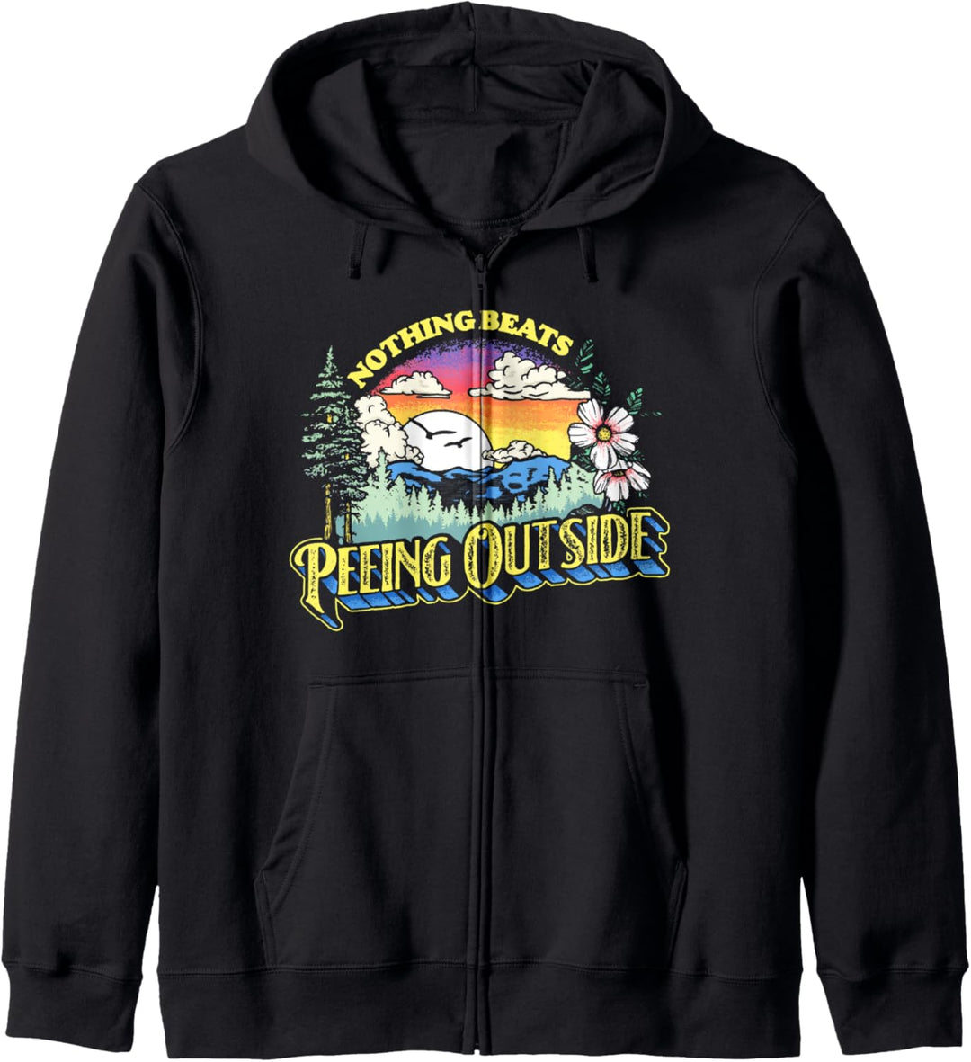 Nothing Beats Peeing Outside! Funny Camping & Nature Graphic Kapuzenjacke