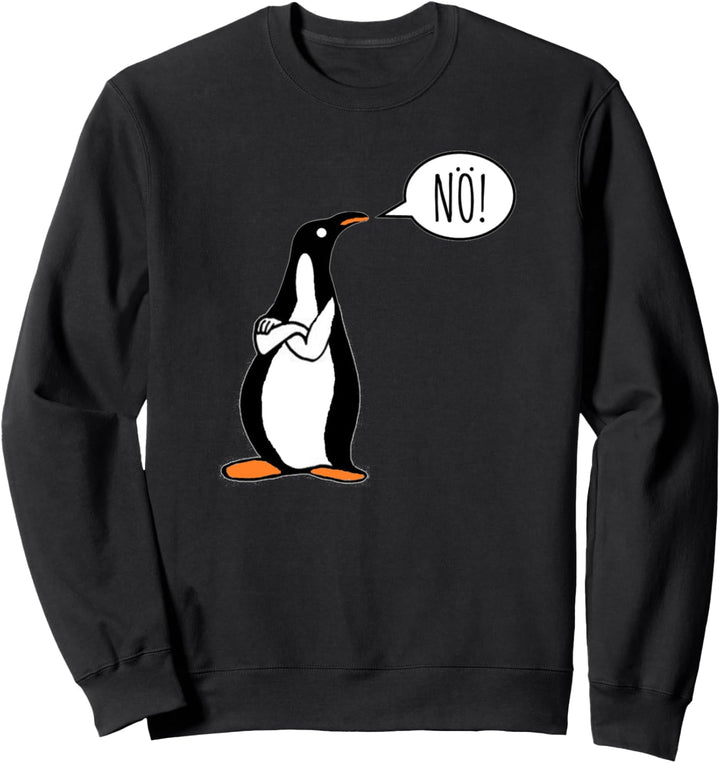 Nö mit Pinguin lustiger Comic für Neinsager Nope Sweatshirt