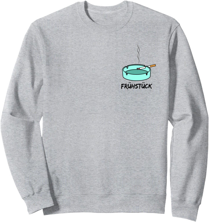 Kippe, Zigarette im Aschenbecher - Frühstück der Raucher Sweatshirt