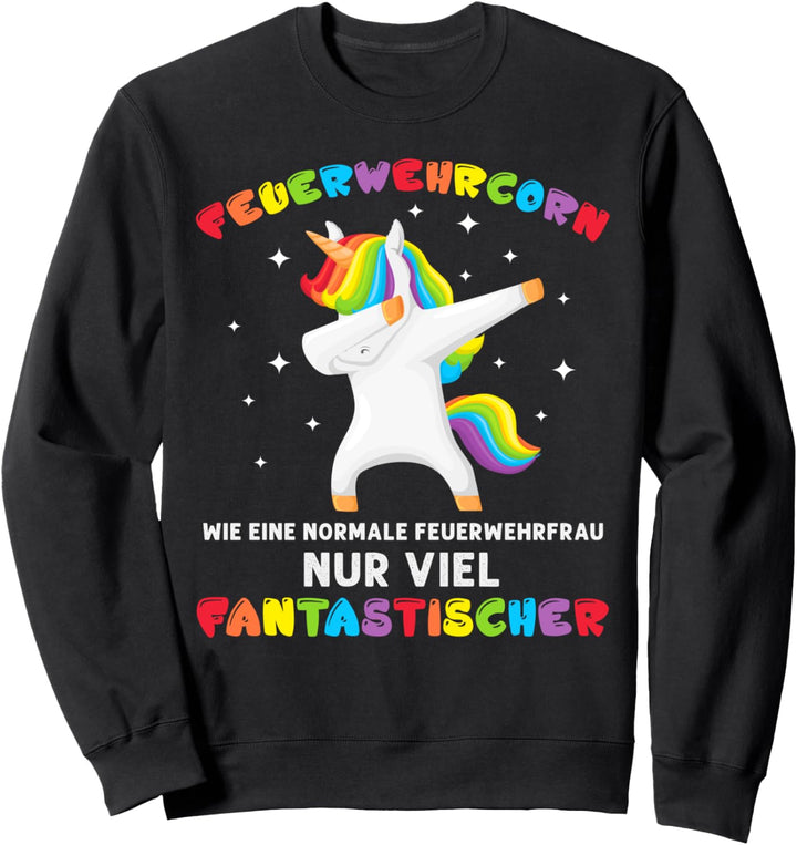 Feuerwehrfrau Feuerwehr Einhorn Sweatshirt