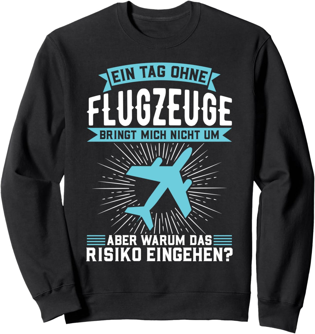 Pilot Flugzeug Flughafen Sweatshirt