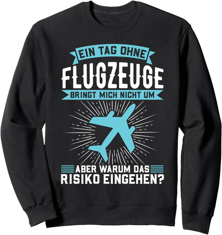 Pilot Flugzeug Flughafen Sweatshirt