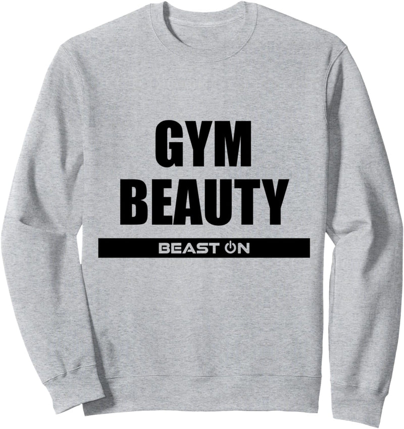 Gym Beauty Fitness Body Workout Gym Bodybuilding Motivation Sweatshirt