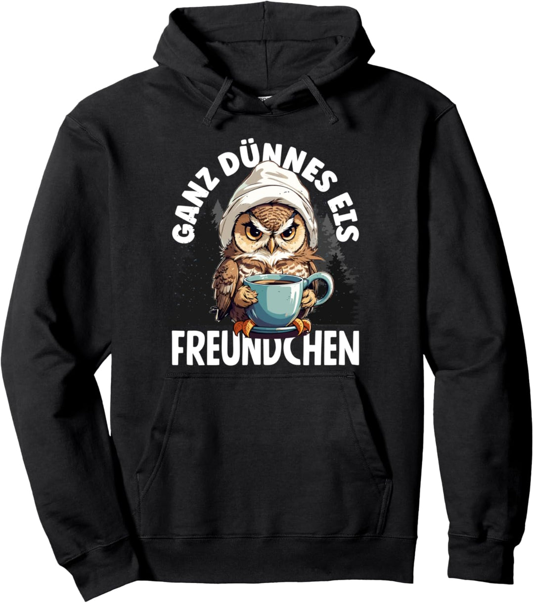Ganz dünnes Eis Freundchen Kaffee Spruch Pullover Hoodie