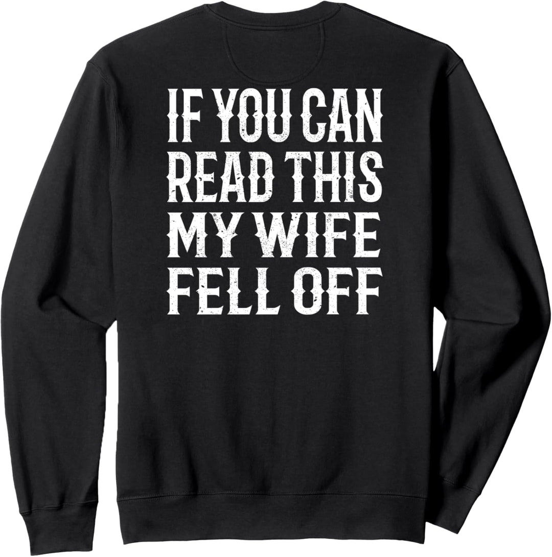 If You Can Read This My Wife Fell Off Motorrad-Fahrer Biker Sweatshirt