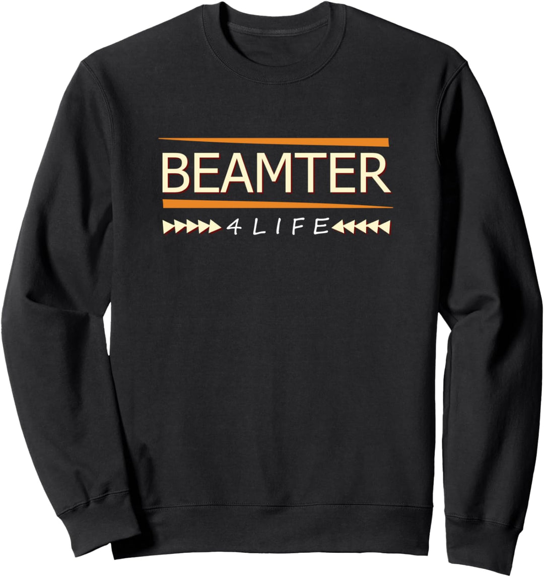 Verbeamtung Geschenk Beamter auf Lebenszeit Sweatshirt