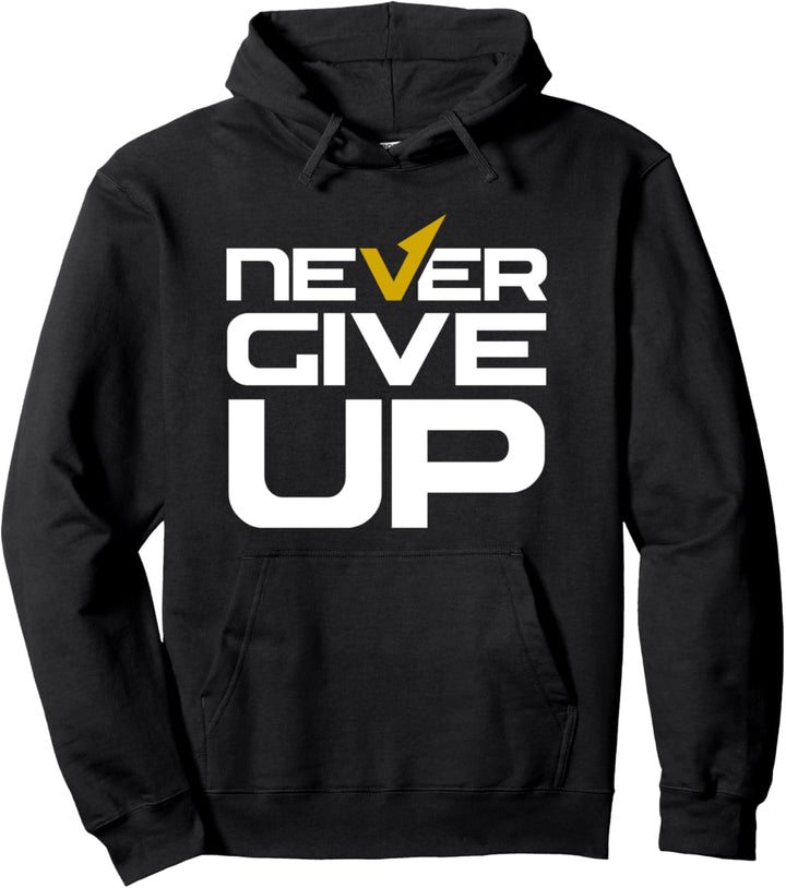 Never Ever Give Up Inspirational Motivational Zitate Sprüche Pullover Hoodie