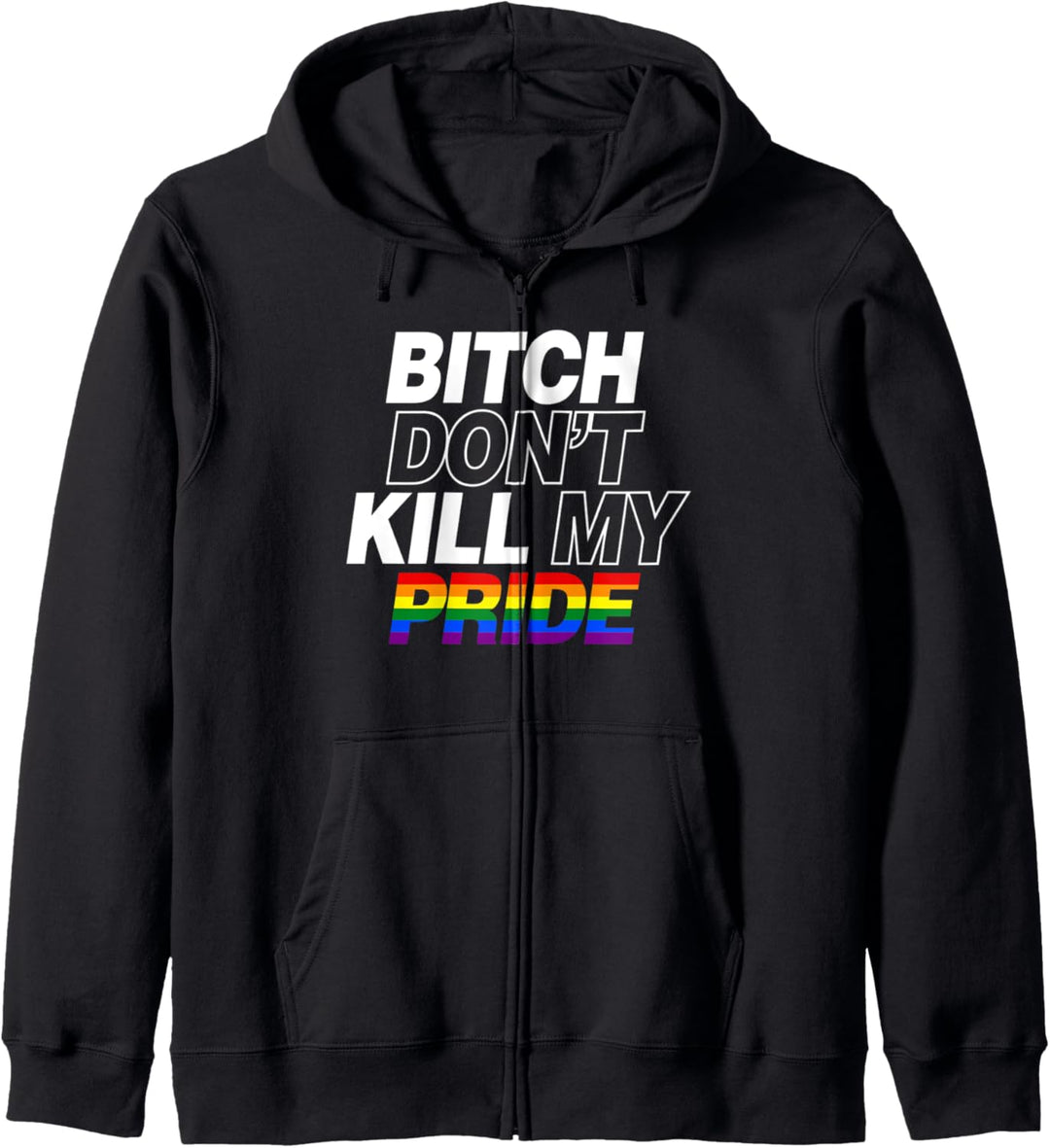 Don't Kill My Pride Funny Cute Gay Pride Stuff Art Kapuzenjacke