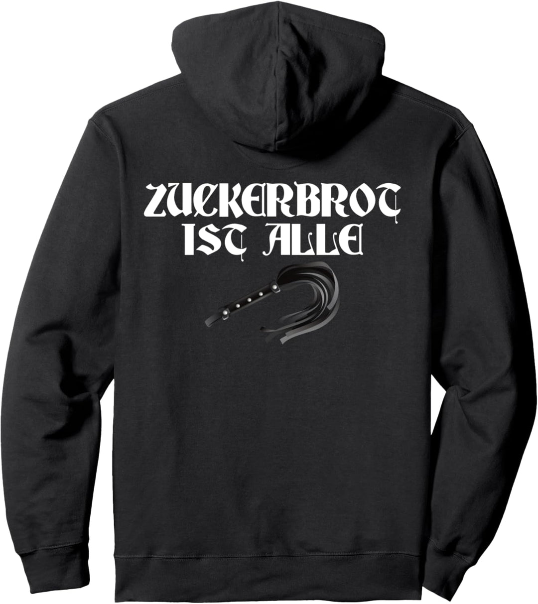 Backprint Zuckerbrot ist alle schwarzer Humor Pullover Hoodie
