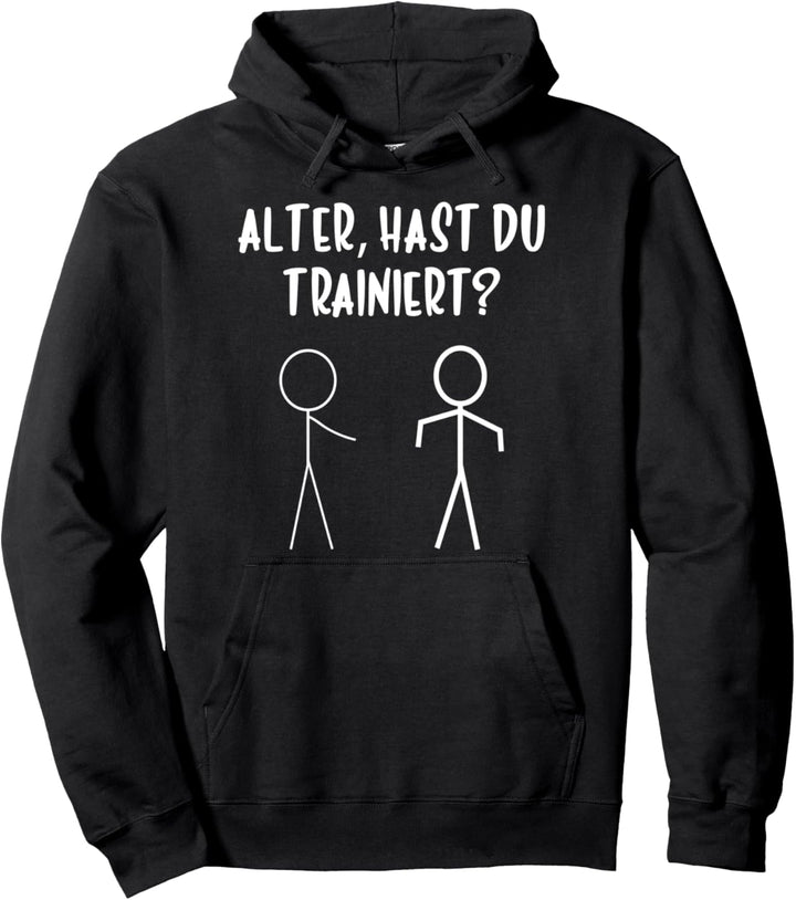HAST DU TRAINIERT - FITNESS LUSTIGES BODYBUILDER Pullover Hoodie
