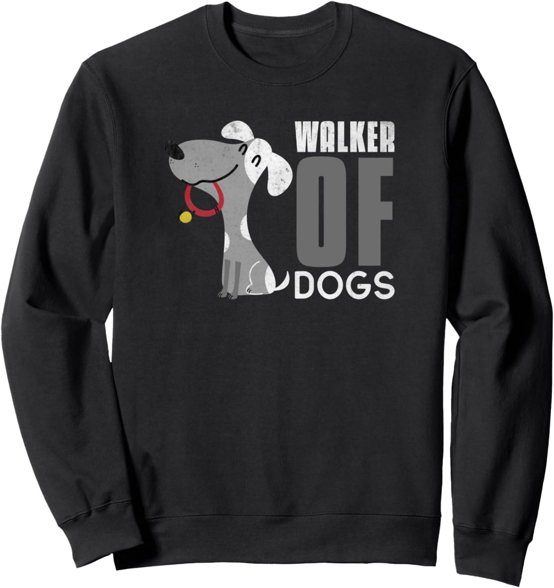 Walker of Dogs für professionelle Dog Walker Trainer Trainer Sweatshirt