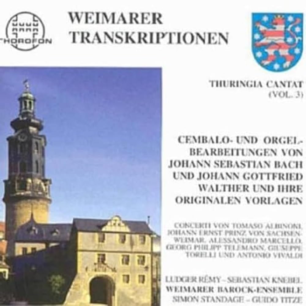 Thuringia Cantat - Vol. 3: Weimarer Transkriptionen - Weimarer Cembalo- und Orgelbearbeitungen von J