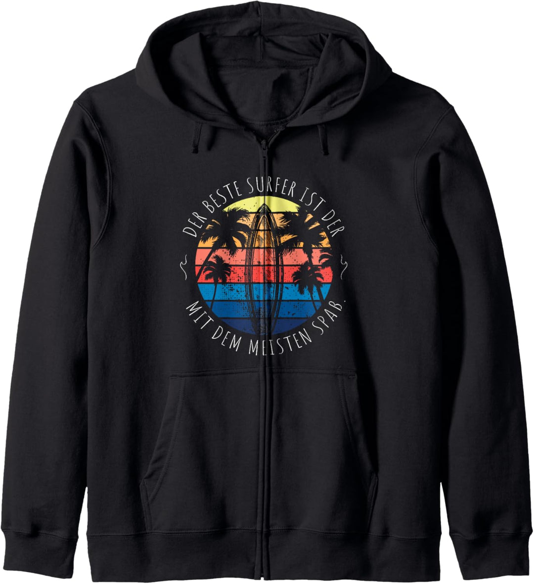 Surfer Spruch Der Beste Surfer Ist Der Mit Dem Meisten Spass Kapuzenjacke