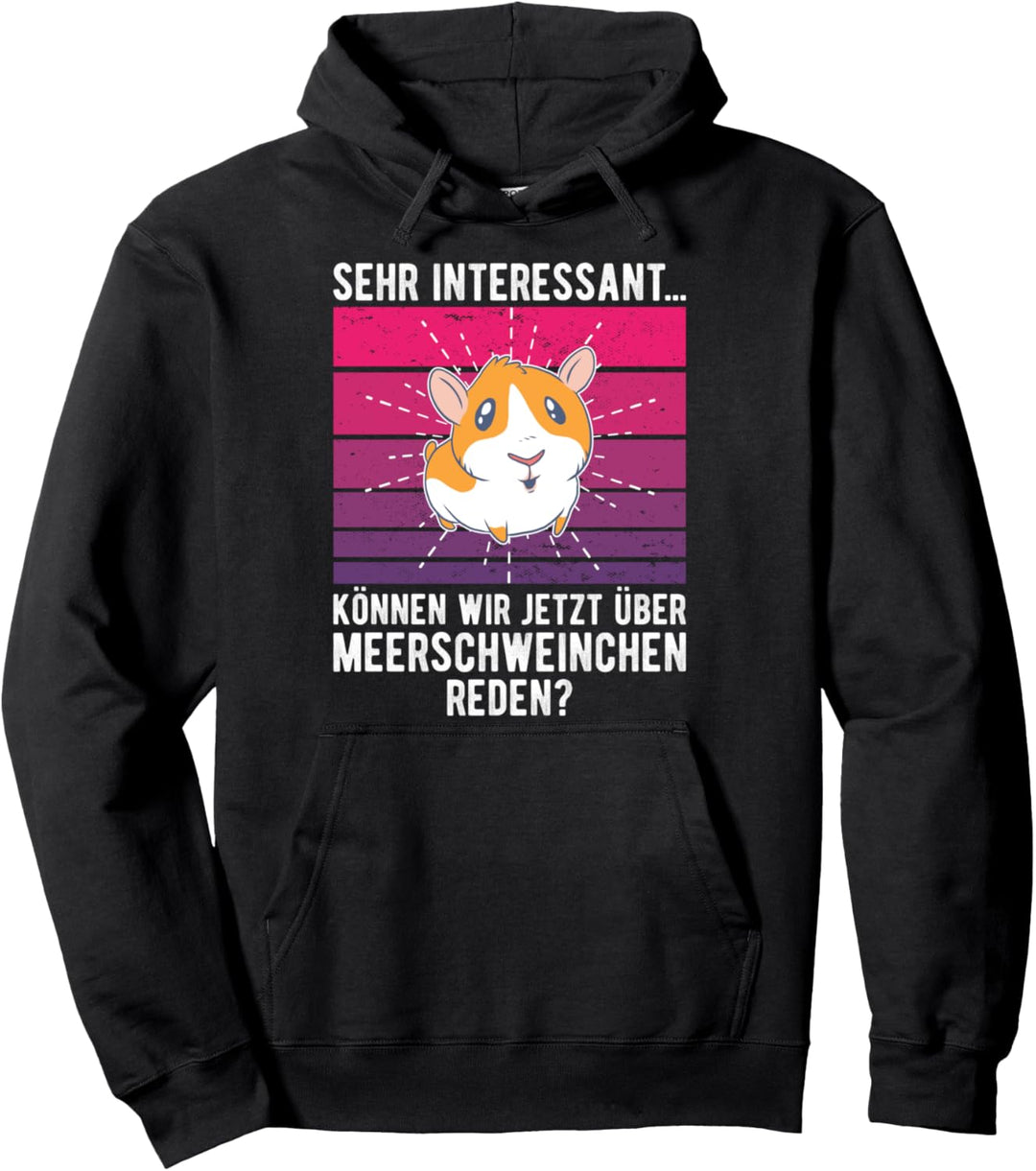 Meerschweinchen Spruch Meerschwein Pullover Hoodie