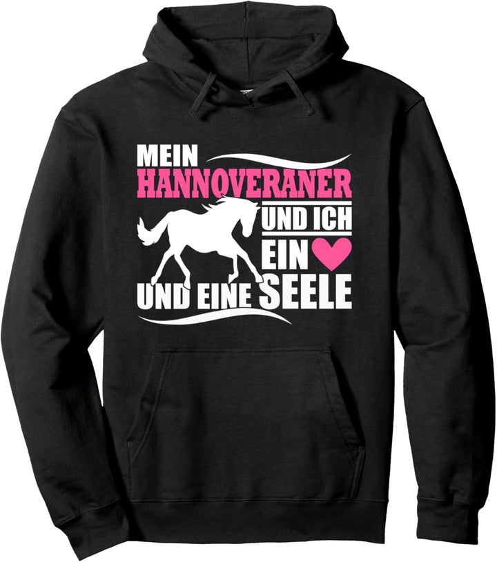 Hannoveraner Pferd Schöner Pferde Spruch ein Herz und Seele Pullover Hoodie