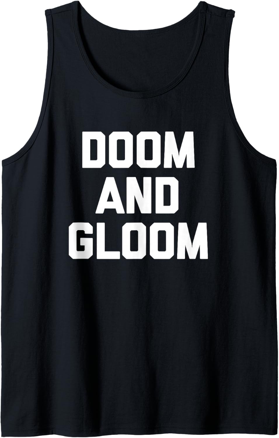 Doom &amp; Gloom T-Shirt Lustiges Spruch sarkastisch Neuheit cool Tank Top