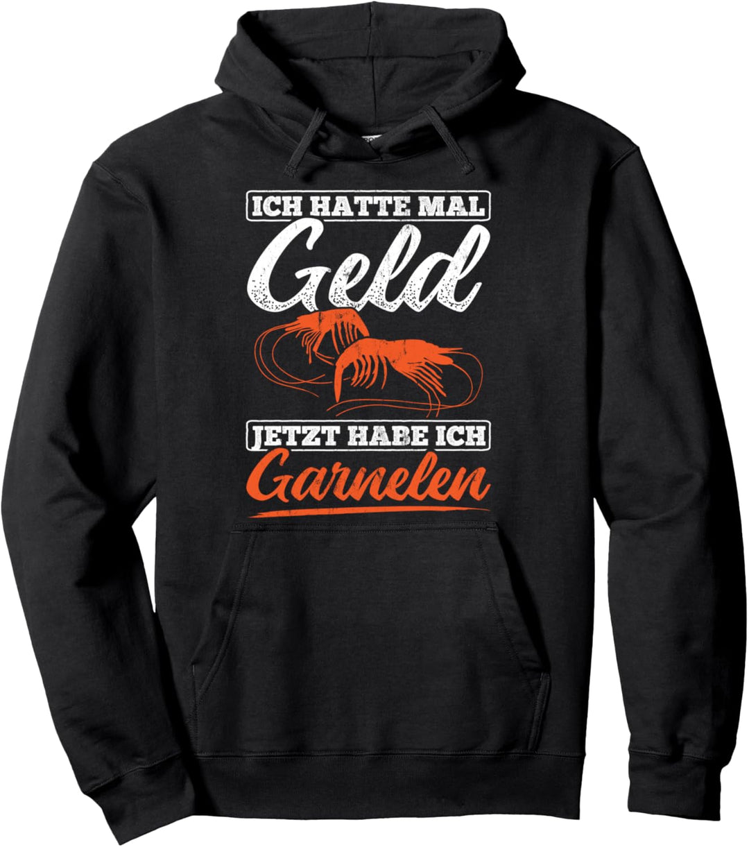 Hatte Mal Geld Jetzt Garnelen Meerestiere Aquarium Pullover Hoodie