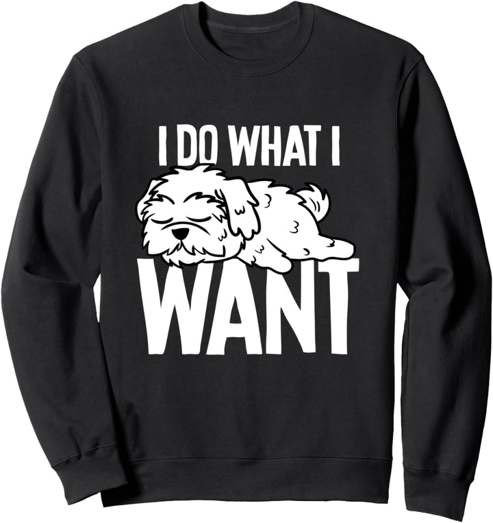 Lustige Malteser mache ich was ich will Pullover Geschenk Sweatshirt