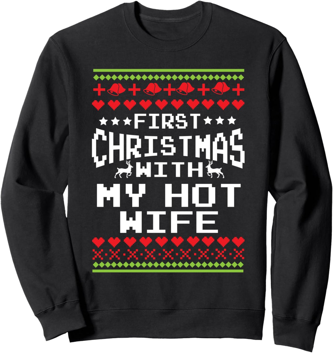 First Christmas With My Hot Wife Heirat Partnerlook Paar Sweatshirt