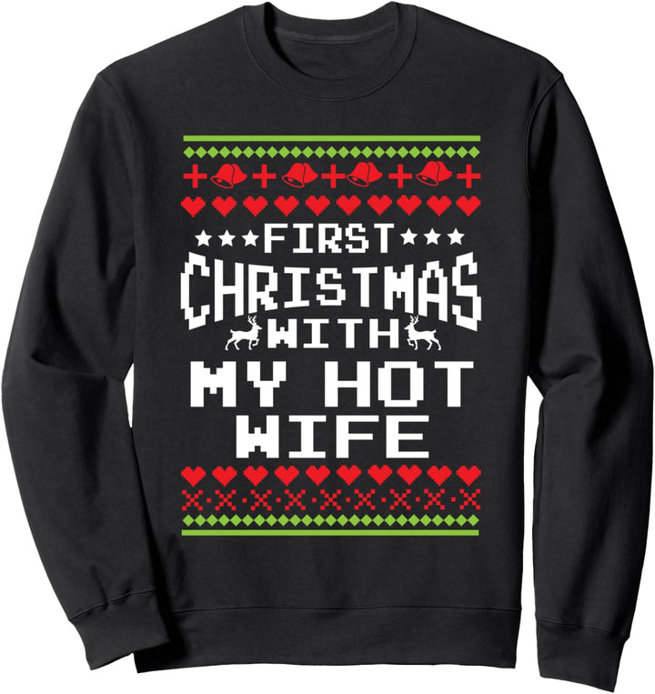 First Christmas With My Hot Wife Heirat Partnerlook Paar Sweatshirt