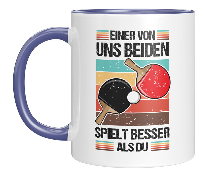 Lustige Tischtennis Tasse | Einer von uns beiden spielt besser als du | Geschenkidee für Tischtennis